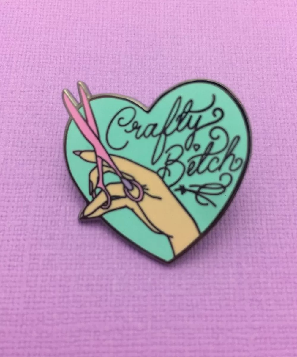 CRAFTY BITCH PIN