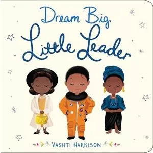 Vashti Harrison - Dream Big, Little Leader